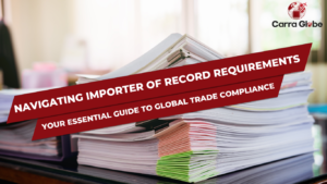 Importer of Record Requirements