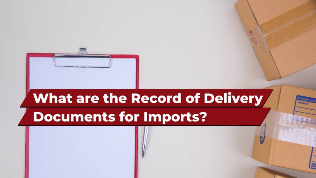 What are the Record of Delivery Documents for Imports?