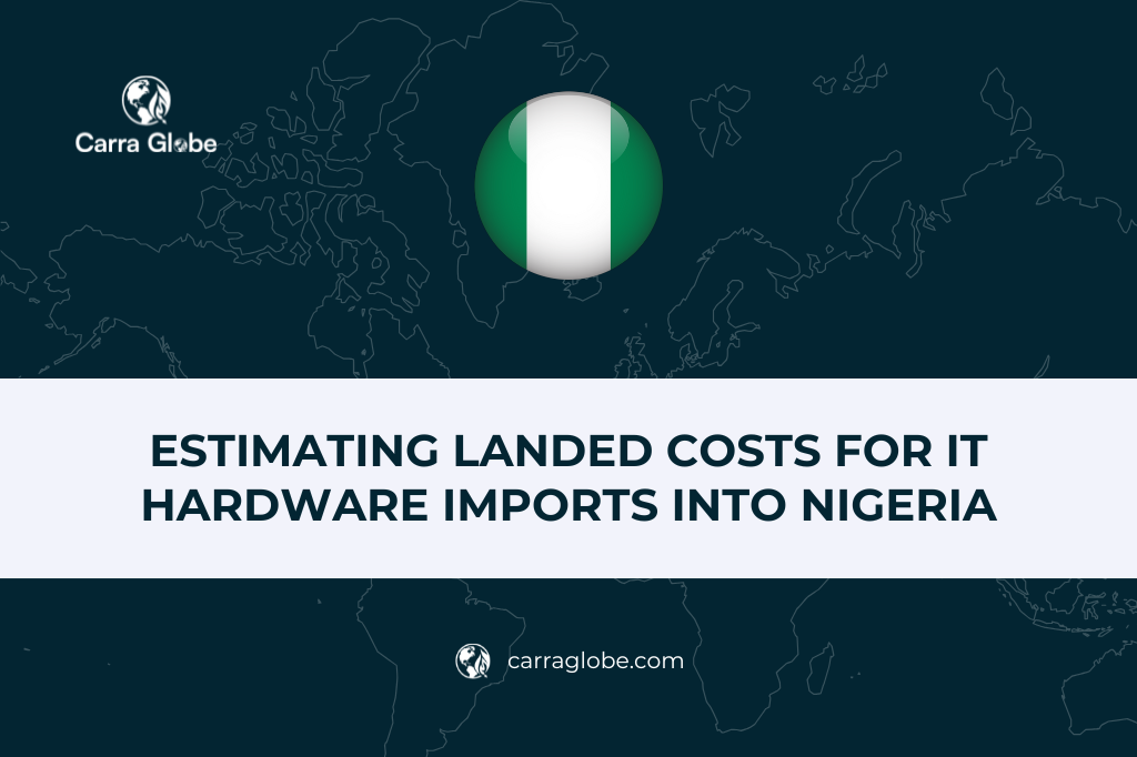 Costs for IT Hardware Imports into Nigeria