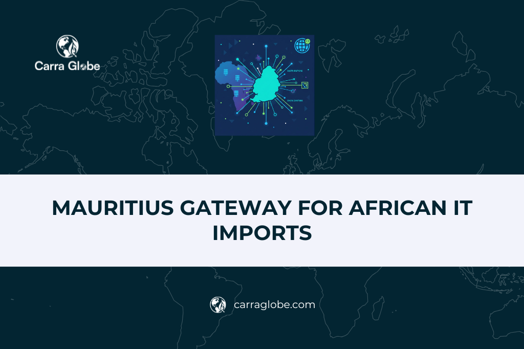 Mauritius Gateway for African IT Imports