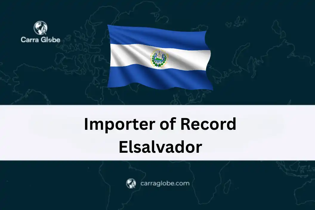 Importer of Record El Salvador