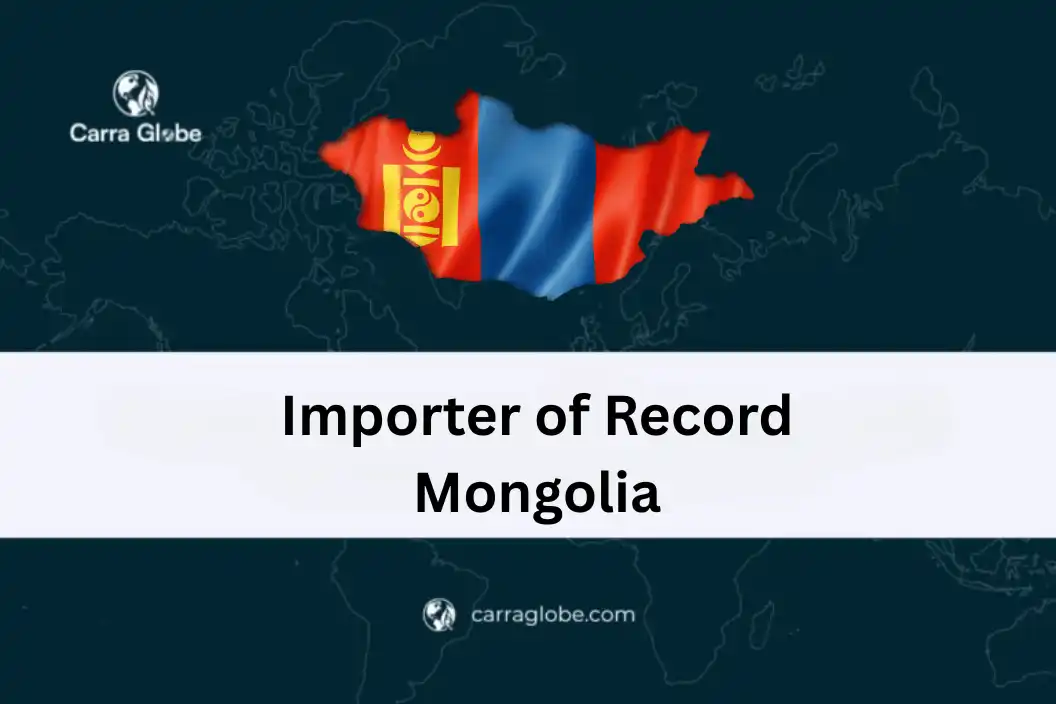 importer of record Mongolia