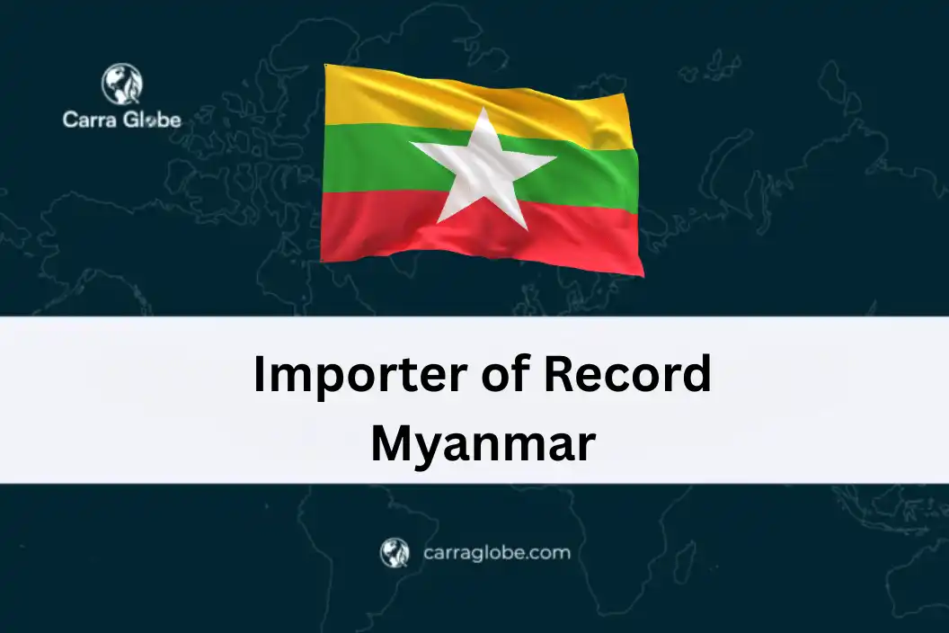 Importer of Record Myanmar