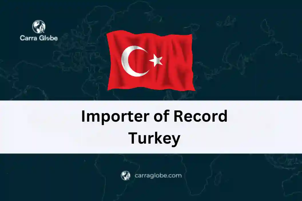 Importer of Record Turkey