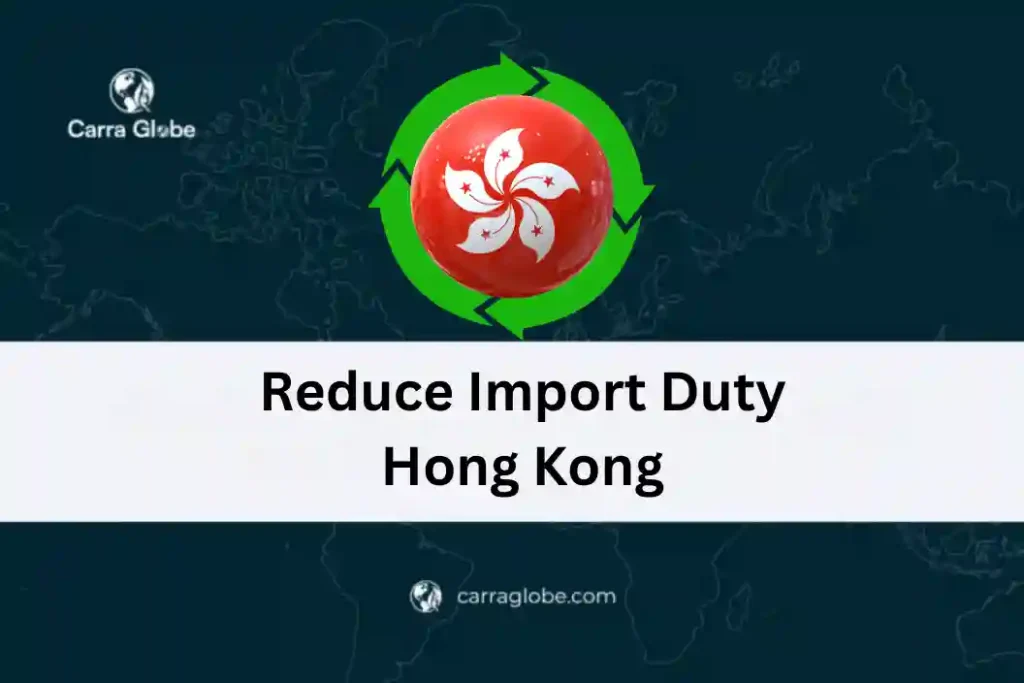 Reduce Import Duty Hong Kong