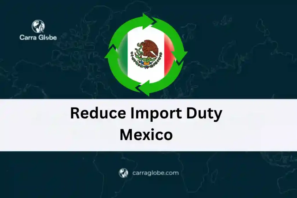 Reduce Import Duty Mexico