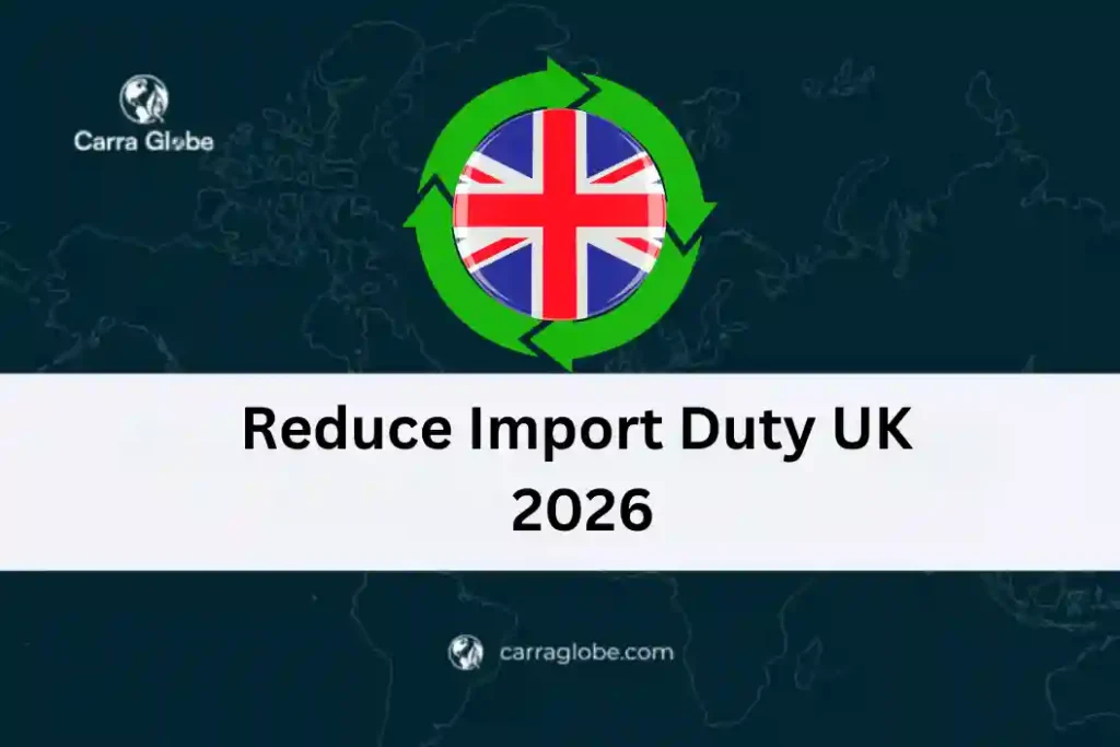 Reduce Import Duty UK 2026