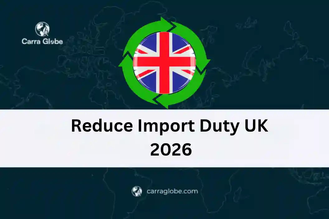 Reduce Import Duty UK 2026