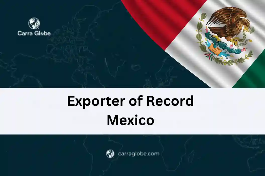 Exporter of Record Mexico