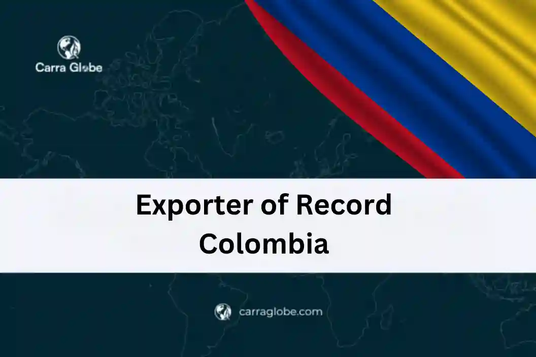 Exporter of Record Colombia