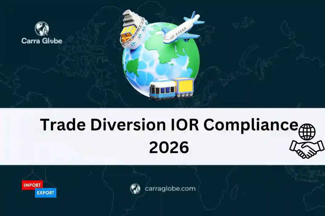 trade diversion IOR compliance 2026