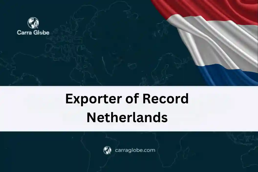Exporter of Record Netherlands