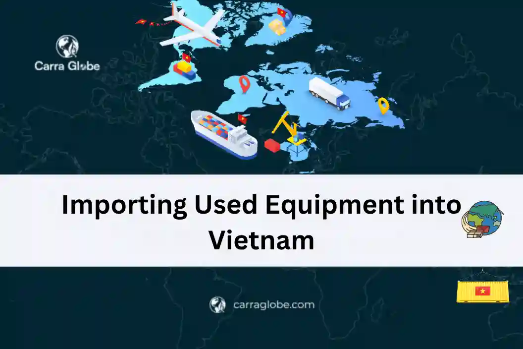 importing used equipment into Vietnam