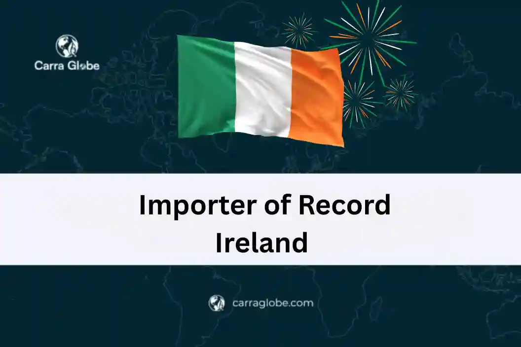 Importer of record Ireland 