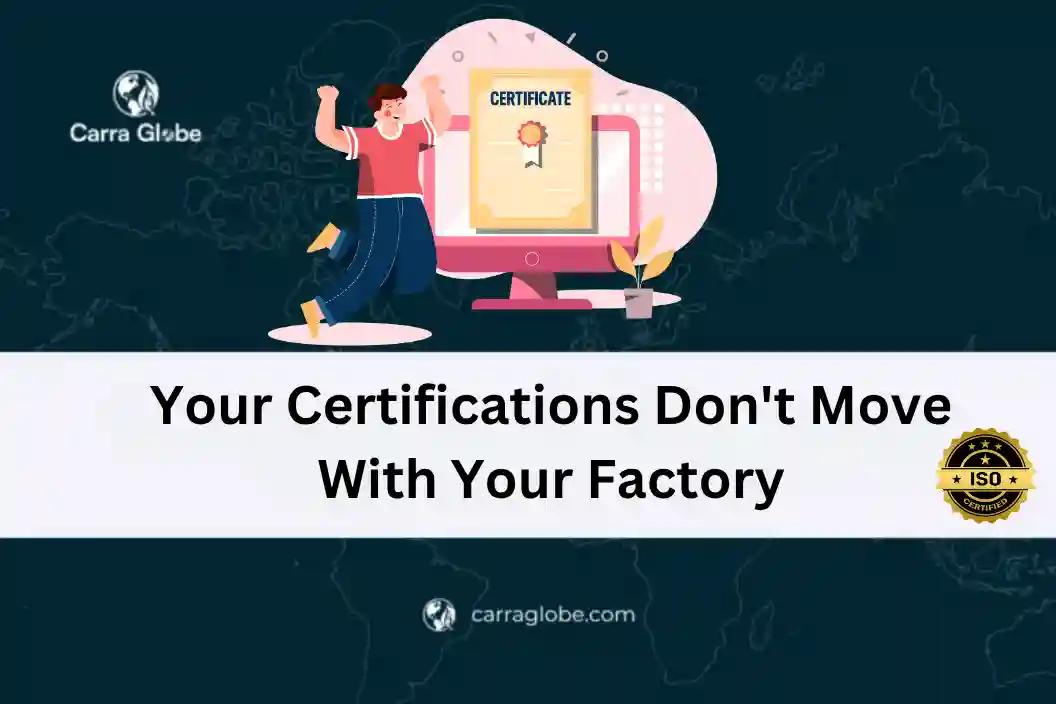 product certification when moving manufacturing