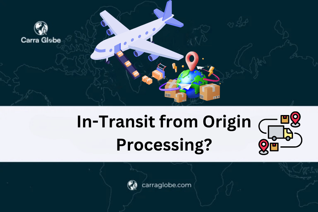 in-transit from origin processing