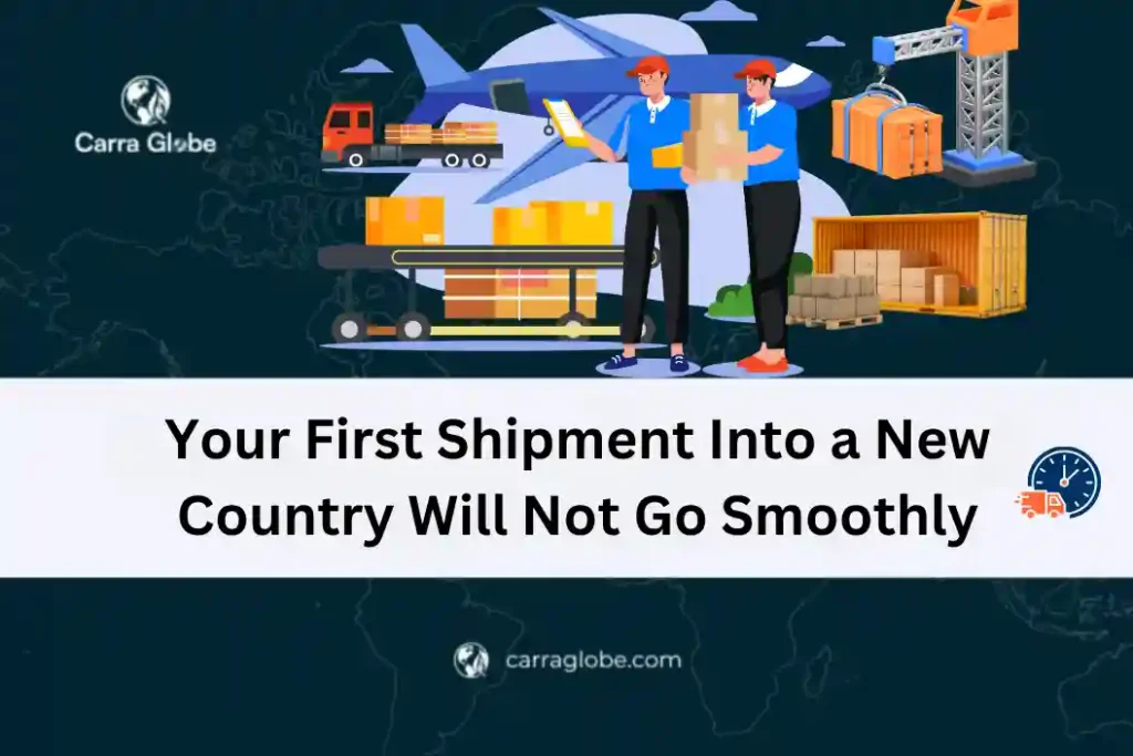 first shipment into a new country