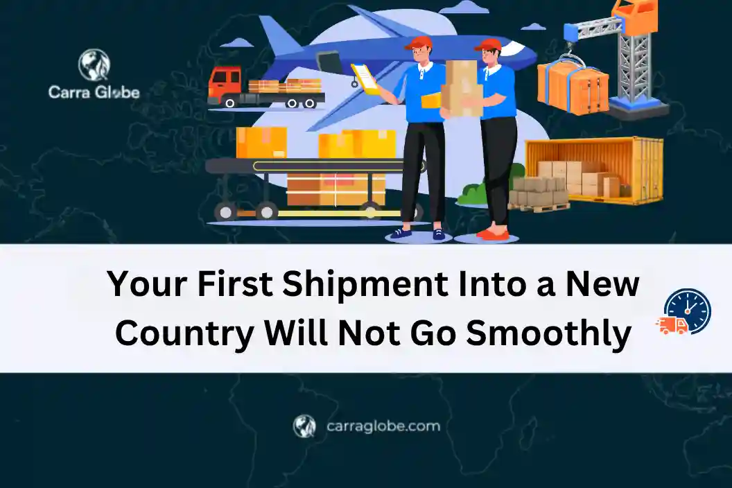 first shipment into a new country