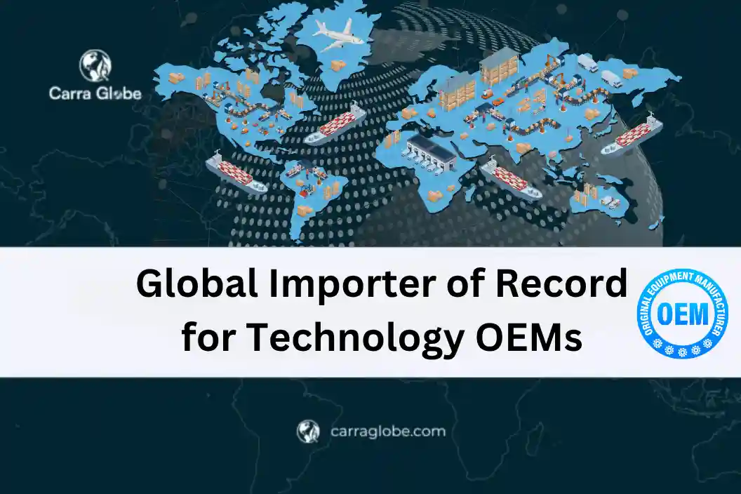 importer of record for technology OEMs