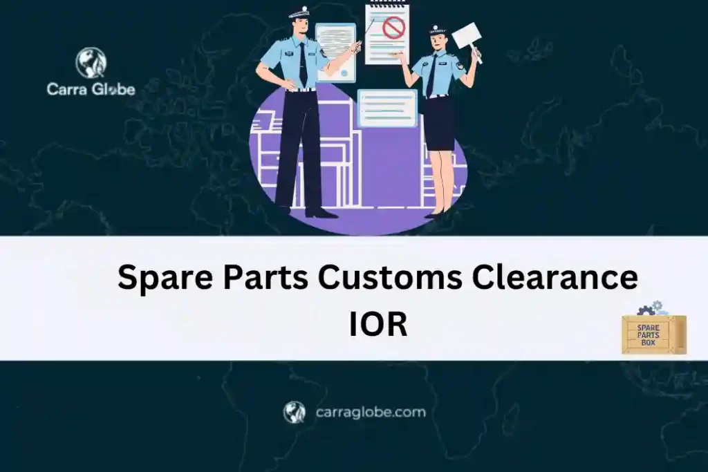 spare parts customs clearance