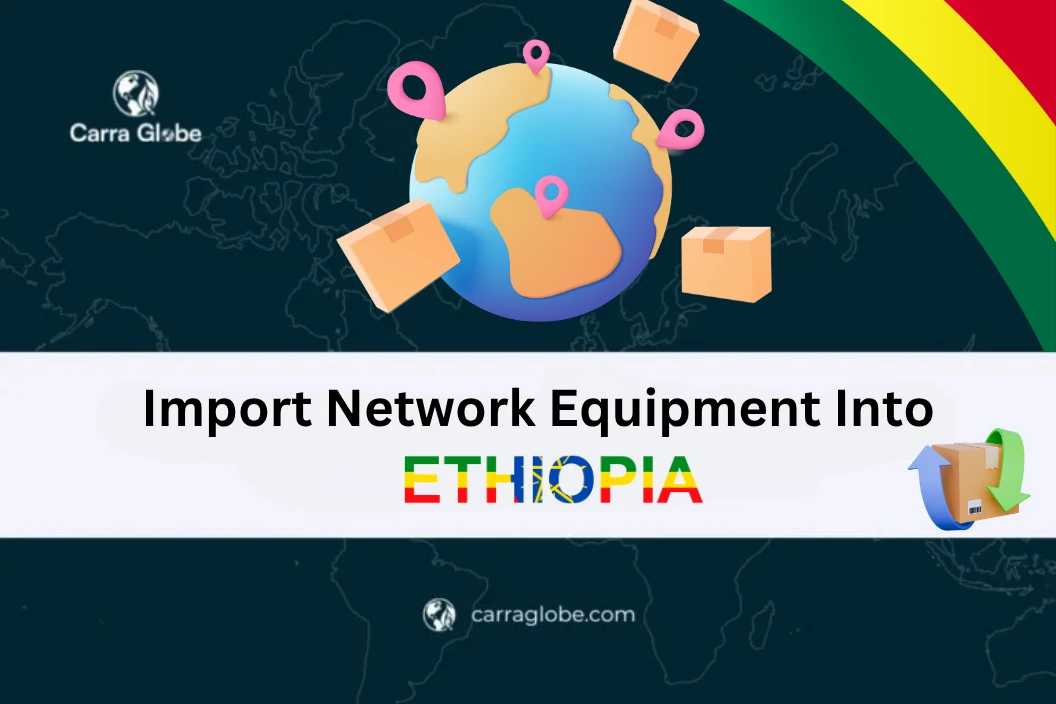 import network equipment into Ethiopia