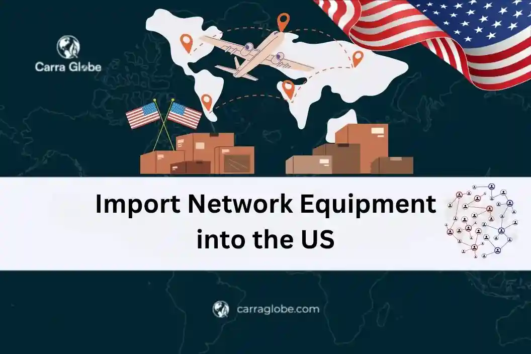 import network equipment into the US