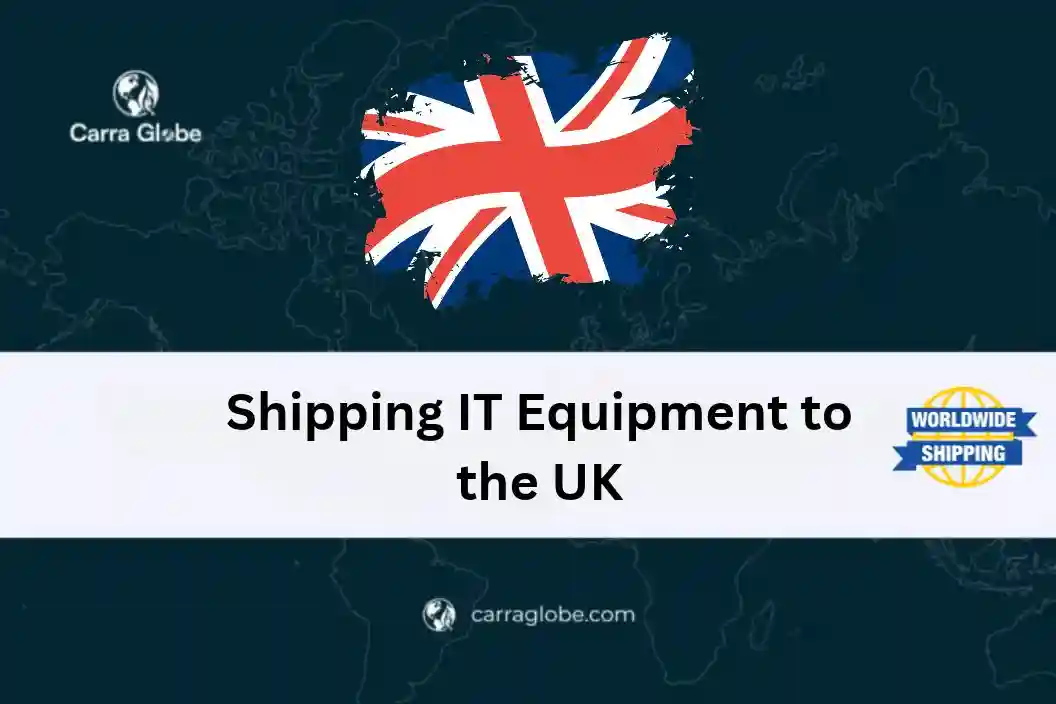 shipping IT equipment to the UK